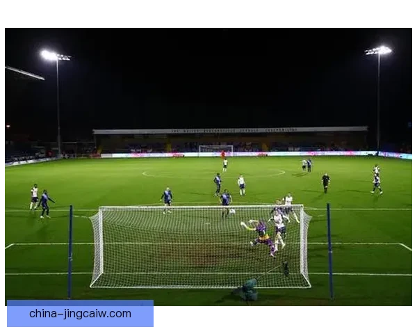 斯托克港强势取胜威科姆流浪者三球领先展现绝对优势